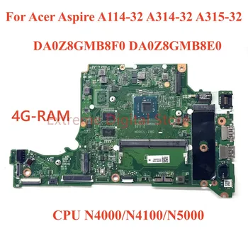 עבור Acer Aspire A114-32 A314-32 A315-32 נייד לוח אם DA0Z8GMB8E0 DA0Z8GMB8F0 DA0Z8GMB8D0 עם מעבד N4000/N4100/N5000 RAM-4G התמונה